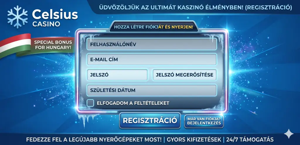 Celsius casino regisztráció folyamat magyar felhasználóknak